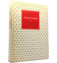 MASTERING THE ART OF FRENCH COOKING by Julia Child, Louisette Bertholle, Simone Beck - 1967