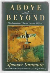 Above and Beyond The Canadians' War in the Air, 1939-45