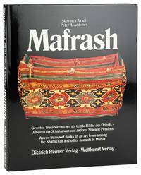 Mafrash: Gewebte Transporttaschen als textile Bilder des Orients--Arbeiten der Schahsawan und anderer Stamme Persiens / Woven transport packs as an art form among the Shahsevan and other nomads in Persia