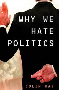 Why We Hate Politics (Short Introductions)