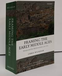 FRAMING THE EARLY MIDDLE AGES: EUROPE AND THE MEDITERRANEAN, 400-800