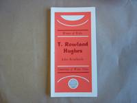 T. Rowland Hughes. Writers of Wales. by Rowlands. John - 1975