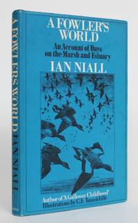 image of A Fowler's World: An Account of Days on the March and Estuary