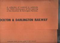 Stockton and Darlington Railway. A Collection of Material to Celebrate the 150th Anniversary of the Opening of the Stockton & Darlington Railway by Durham Joint Curriculum Study Group - Paperback - 1st Edition - 1975 - from Dereks Transport Books (SKU: 17556)