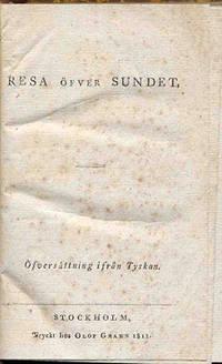 Resa öfver sundet. Öfversättning ifrån tyskan.