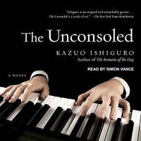 The Unconsoled by Kazuo Ishiguro - 2017-12-07