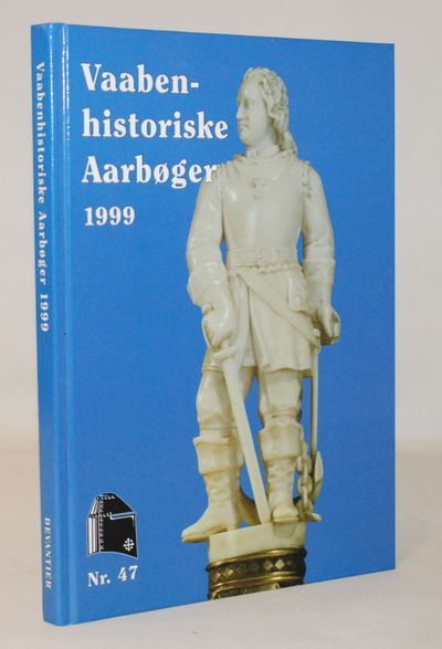 Vaabenhistoriske aarbøger nr 47 - 1999.