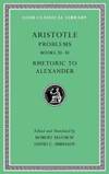 Aristotle: Problems, Volume II: Books 20-38. Rhetoric to Alexander (Loeb Classical Library) by Aristotle - 2011-05-02