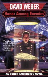 Honor Among Enemies Honor Harrington #6
