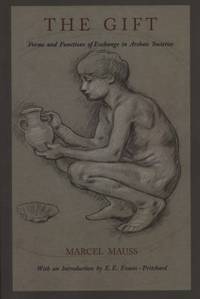 image of The Gift : Forms and Functions of Exchange in Archaic Societies