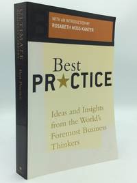 BEST PRACTICE: Ideas and Insights from the World's Foremost Business Thinkers