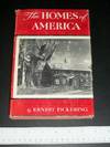 The Homes of America as They Have Expressed the Lives of Our People for Three Centuries