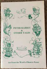 Peter Rabbit & Other Tales:  Art from the world of Beatrix Potter.  Exhibition catalogue.