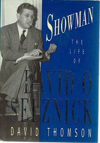 Showman: The Life Of David O Selznick by Thomson David - 1993