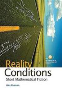 Reality Conditions: Short Mathematical Fiction