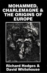 Mohammed, Charlemagne & The Origins of Europe.…
