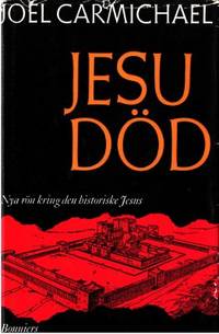 Jesu död. Nya rön kring den historiske Jesus.