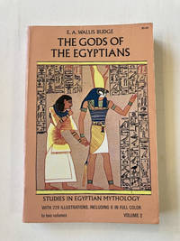 The Gods of the Egyptians or Studies in Egyptian Mythology, Volume II