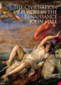 THE CIVILIZATION OF EUROPE IN THE RENAISSANCE: A Silver Pen Award Winning Non-Fiction History of...