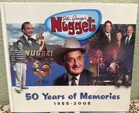 John Ascuaga's Nugget, 50 Years of Memories 1955 - 2005