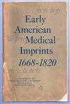 EARLY AMERICAN MEDICAL IMPRINTS 1668 - 1820