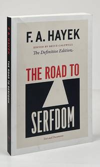 The Road to Serfdom: The Definitive Edition; Text and Documents