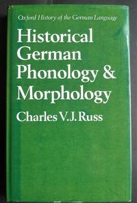 Historical German Phonology &amp; Morphology by Russ, Charles V.J - 1978