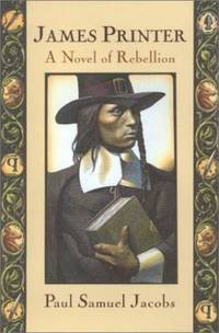 James Printer: A Novel of Rebellion