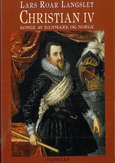 Langslet, Lars Roar : Christian IV. Konge av…