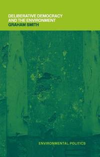 Deliberative Democracy and the Environment