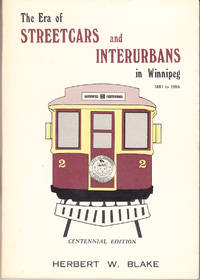 cover of The Era of Streetcars and Interurbans in Winnipeg 1881-1955