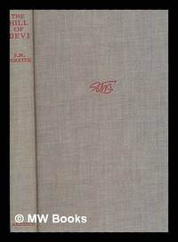 image of The Hill of Devi : being letters from Dewas State Senior / by E.M. Forster