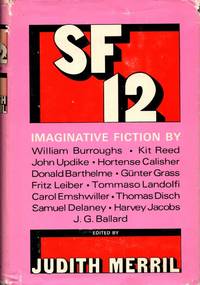 cover of SF 12: Imaginative Fiction by William Burroughs, Kit Reed, John Updike, Hortense Calisher, Bonald Barthelme, Gunter Grass, Fritz Leiber, Tommaso Lanolfi, Carol Emshwiller, Thomas Disch, Samuel Delaney, Harvey Jacobs, J. G. Ballard