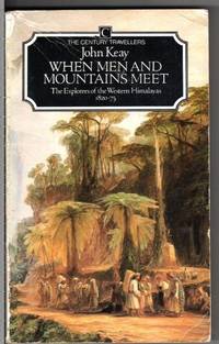 When Men and Mountains Meet: Explorers of the Western Himalayas, 1820-75 (Traveller's)