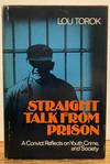Straight Talk From Prison: A Convict Reflects on Youth, Crime and Society
