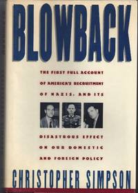 Blowback: America&#039;s Recruitment of Nazis and Its Effects on the Cold War by Simpson, Christopher - 1988