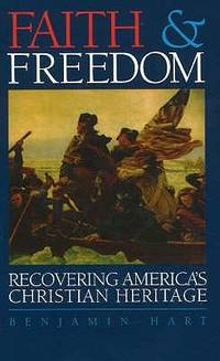 Faith and Freedom : Recovering America's Christian Heritage