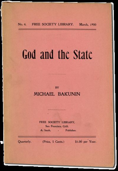 God and the State [Free Society Library, No. 4, March, 1900]