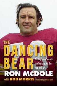 The Dancing Bear: My Eighteen Years in the Trenches of the AFL and NFL