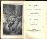 Field sports of the north of Europe ; comprised in a personal narrative of a residence in Sweden...