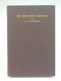 The Indicator Handbook Part One by C N Pickworth