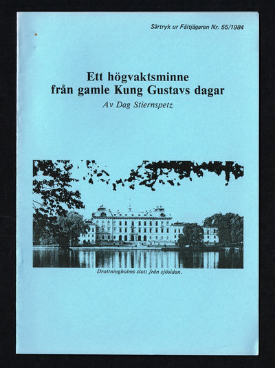 Ett högvaktsminne från den gamle Kung Gustavs…