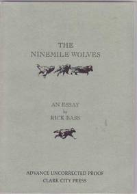 The Ninemile Wolves by BASS, Rick - 1992