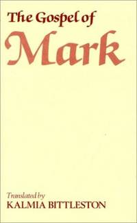 The Gospel of Mark by Translated by Kalmia Bittleston - 1986