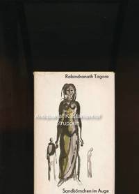 Konvolut vier Romane: ,1. Sandkörnchen im Auge; 2. Das Heim und die Welt (1961); 3. Das letzte Poem, Kurzromane… by Rabindranath Tagore - 1968 - from Antiquariat & Galerie Kastanienhof (SKU: N48743)
