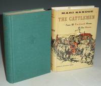 The Cattlemen from the Rio Grande Across the Far  Marias by Sandoz, Mari