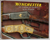 Winchester: An American Legend by R.L Wilson - Hardcover - Reprint. - 2004 - from Schroeder's Book Haven (SKU: E2224)