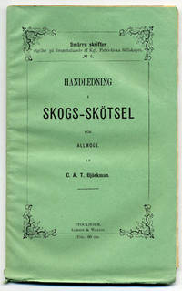 Handledning i skogs-skötsel för allmoge.…