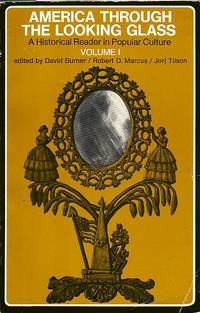image of America Through The Looking Glass Historical Reader in Popular Culture Volume 1