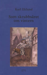 SOM SKRUBBSÅRET OM VINTERN.